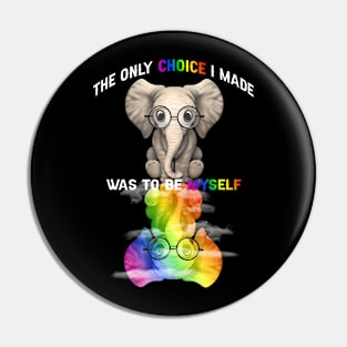 The Only Choice I Made Was To Be Myself Lgbt Elephant Pin