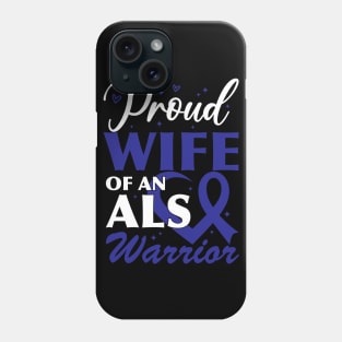 Als Awareness Husband Proud Wife Of An ALS Warrior Phone Case