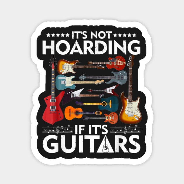 It's Not Hoarding If It's Guitars Magnet by FogHaland86