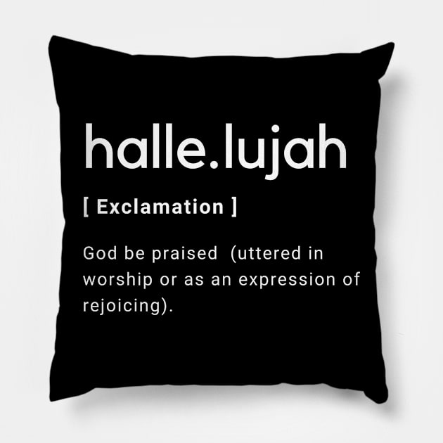 Hallelujah Dictionary Definition Typography - White text Black Background Pillow by Mission Bear