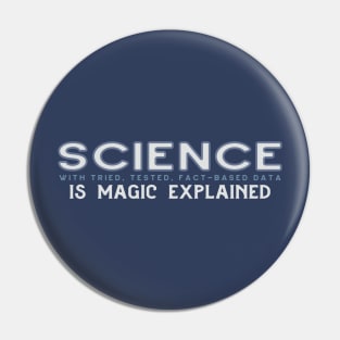 SCIENCE Is Magic Explained in blue gray Pin