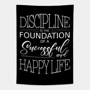 Discipline is the foundation of a successful and happy life | Disciplinarian Tapestry