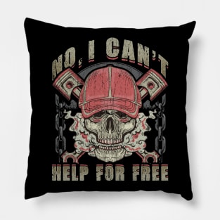 Mechanic No I Can't Help For Free Humor Sayings Pillow