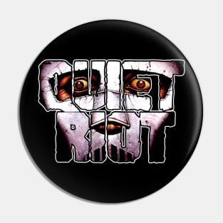 quiet riots Pin