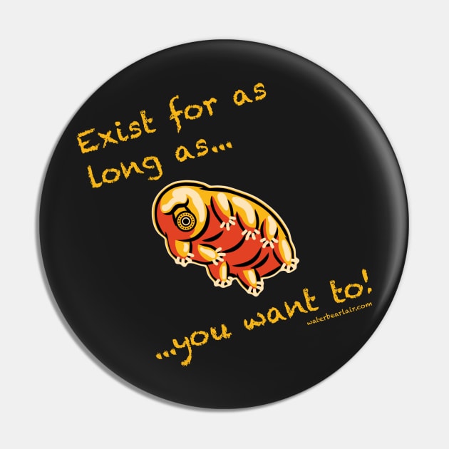 Exist for as long as... you want to! Pin by waterbearlair