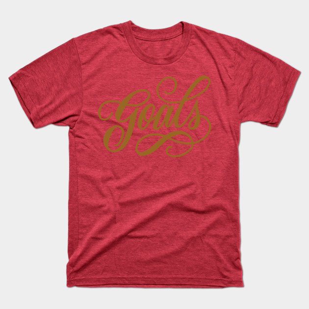 Discover Goals - Goals - T-Shirt