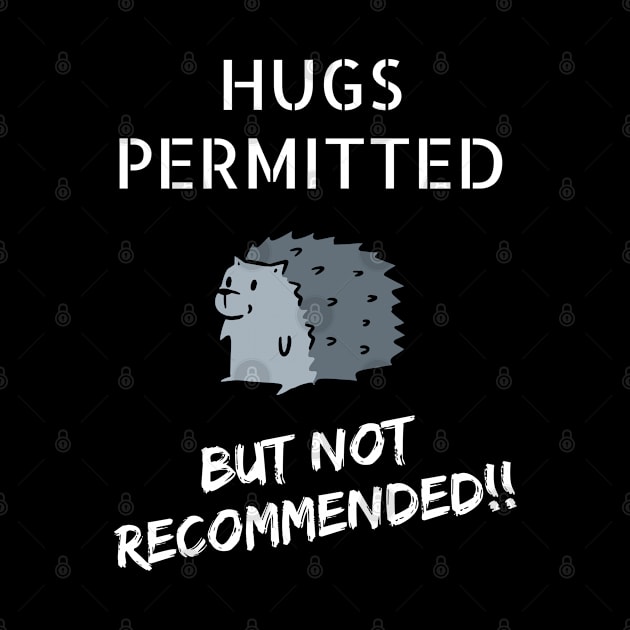 Hugs Permitted... But Not Recommended!! by AbsZeroPi