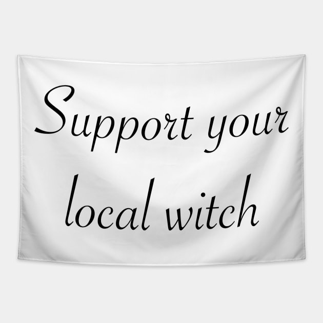 Support your local witch Tapestry by tothemoons