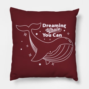 Dreaming While You Can Pillow