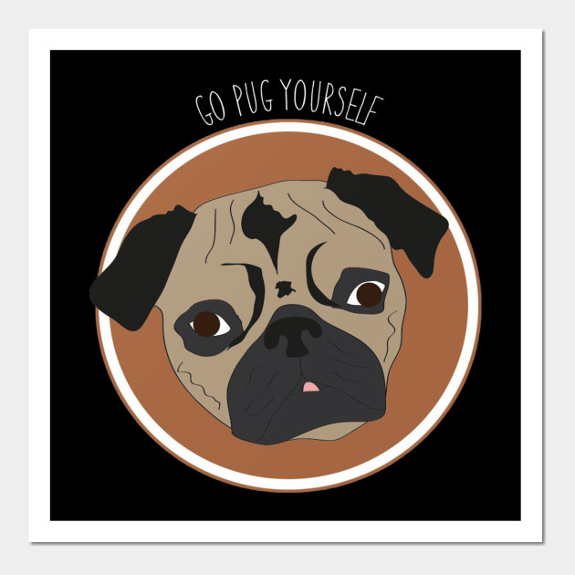 pug yourself pug pug