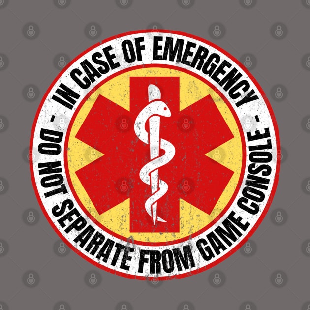 In Case Of Emergency Do Not Separate From Game Console by OldTony