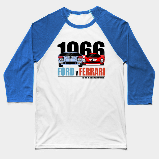 Ford Vs Ferrari - Ford Vs Ferrari - Baseball T-Shirt | TeePublic