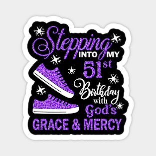 Stepping Into My 51st Birthday With God's Grace & Mercy Bday Magnet