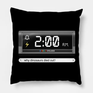 Google o’clock why dinosaurs died out Pillow