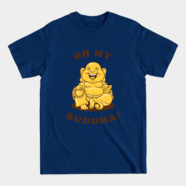 Discover Oh My Buddha - Omg - T-Shirt