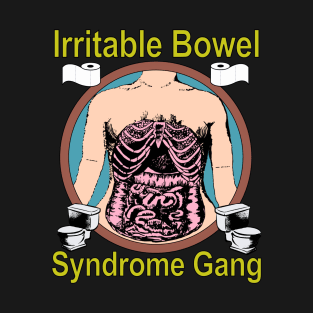 Irritable Bowel Syndrome Gang (version 2) T-Shirt