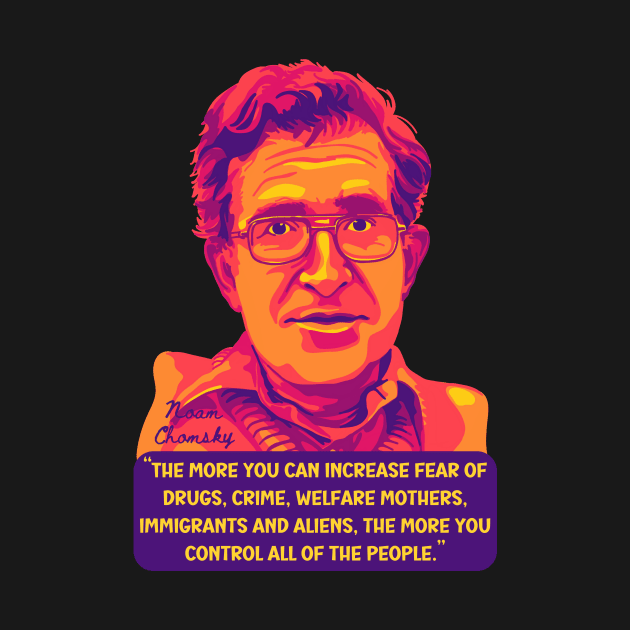 Noam Chomsky Portrait and Quote by Left Of Center