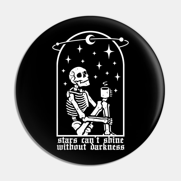 Stars Can't Shine Without Darkness Pin by Deniart