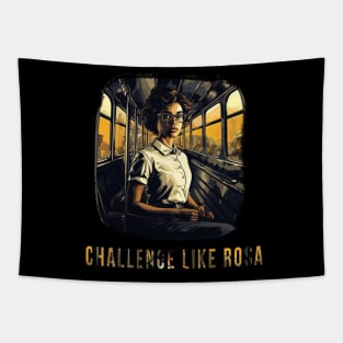 Challenge like Rosa, Rosa Parks, Black History Tapestry