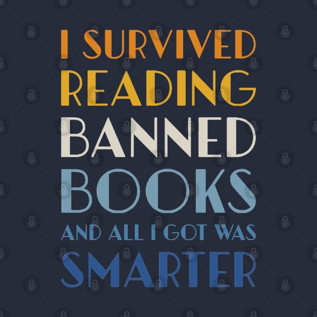 I survived reading banned books “Banned Books" by Tidio Art