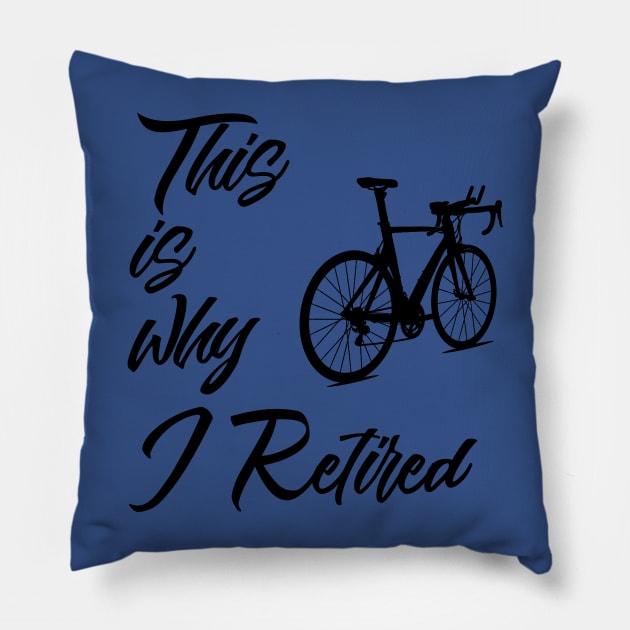 Vintage Sarcastic Retired Cyclist Pillow by TriHarder12