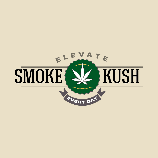 Smoke Kush Every Day by 420shirts