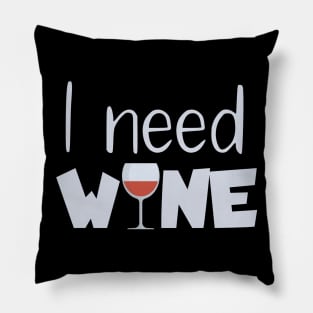 I need wine Pillow