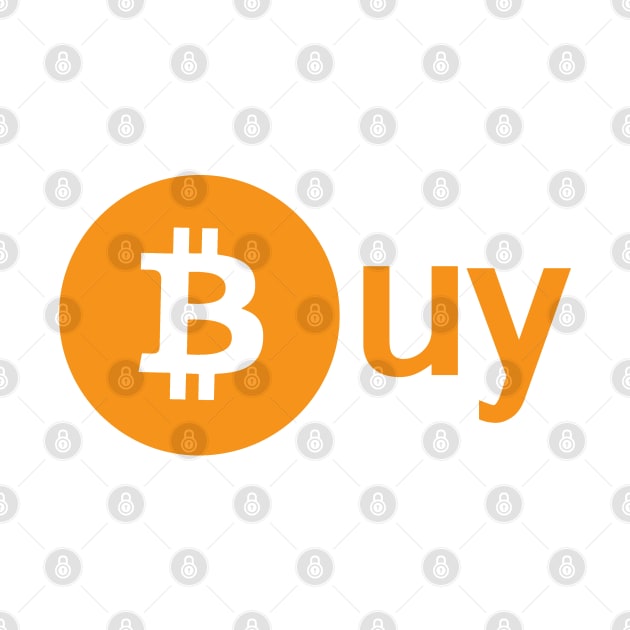 Buy Bitcoin Cryptocurrency Crypto Cash BTC Logo by DeadBeatElite