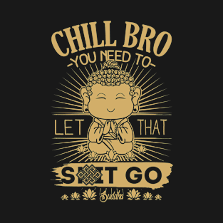 Chill Bro T-Shirt