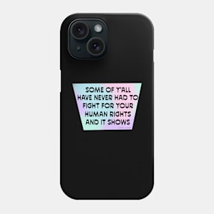 Fight For Your Human Rights Phone Case