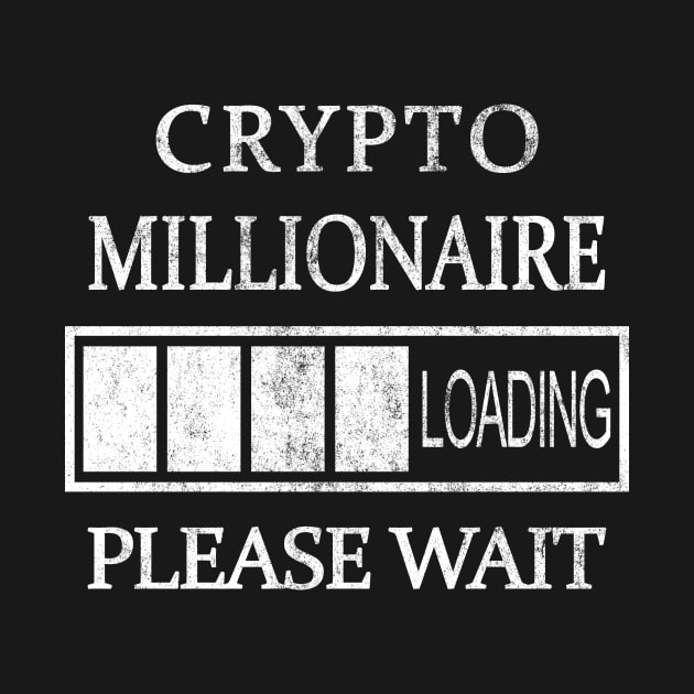 Crypto Millionaire Loading Please Wait by CryptoHunter