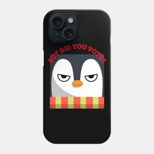 Vex Angry Penguin - Did you vote - Sarcastic Funny Sad Board Festive Christmas Dry Humour Phone Case