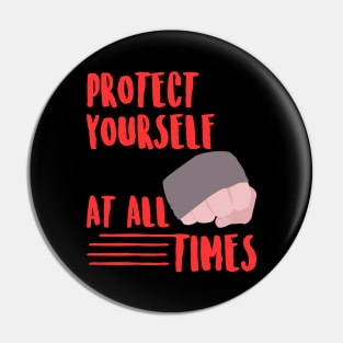 Protect yourself at all times Pin