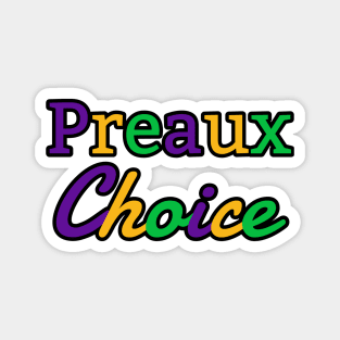 Preaux Choice - Mardi Gras Theme Magnet