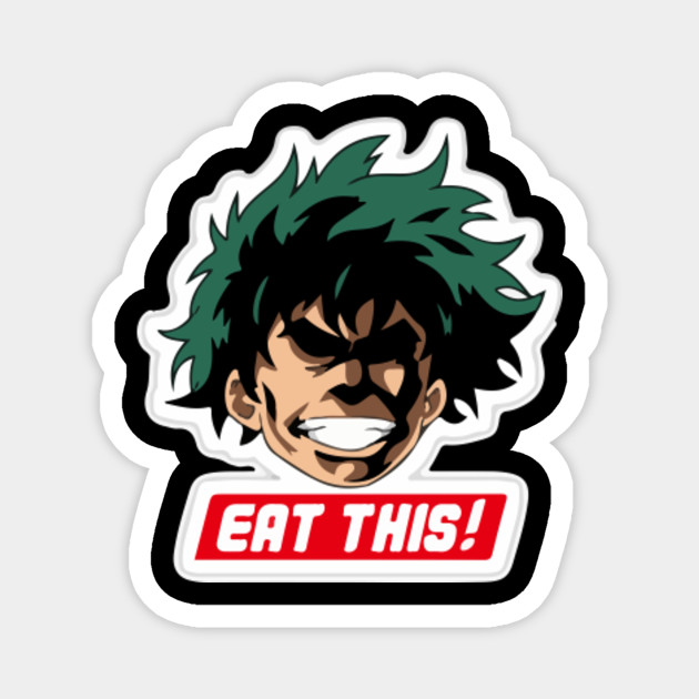 Deku Eat This Anime And Manga Magnet Teepublic Au