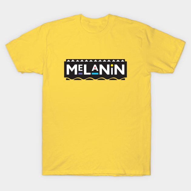 Melanin - Melanin - T-Shirt