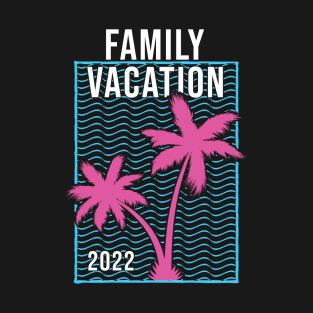 Family Beach Vacation 2022 - Palm Tree T-Shirt