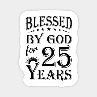 Blessed By God For 25 Years Magnet