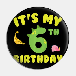 Its My 6Th Birthday Cute Dinosaur 6 Years Old Birthday Pin