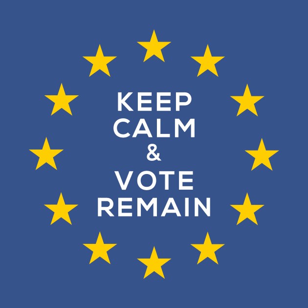 Keep Calm And Vote Remain EU Flag Anti Brexit T Shirt by tsharks