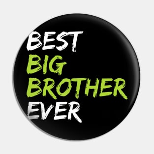 Best Big Brother Ever Pin