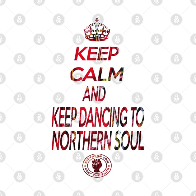 Keep calm Northern soul in Tartan by Grant's Pics