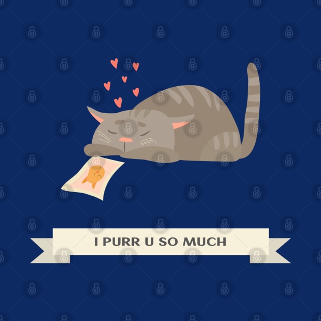 I Purr U So Much by soondoock