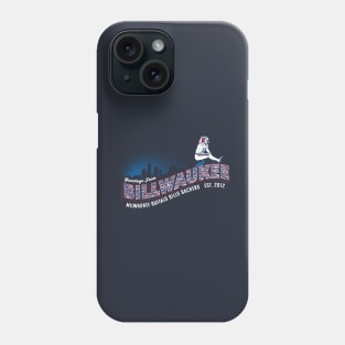 Welcome to Billwaukee Phone Case