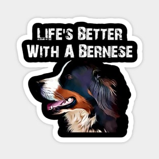 Life's better with a Bernese Magnet