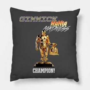 Gimmick Mania Madness Champion Pillow