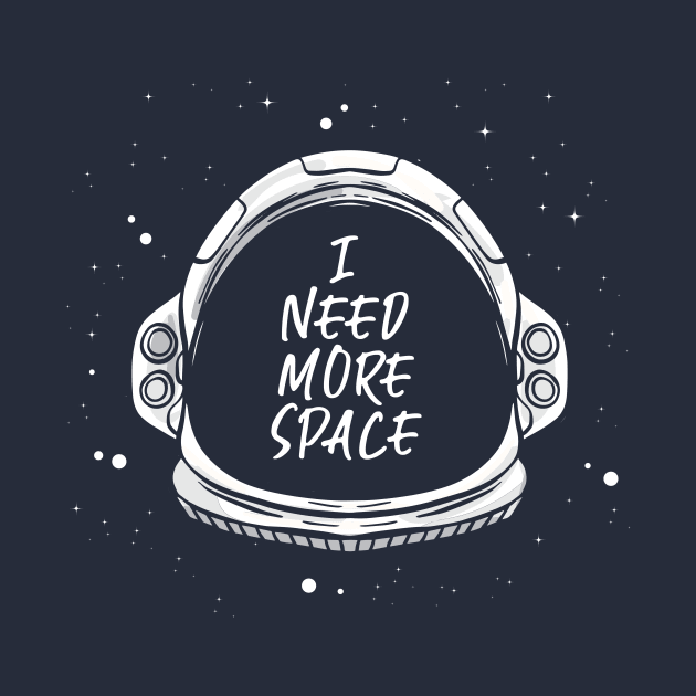 I need more Space - Space Quote Astronaut Galaxie by CheesyB