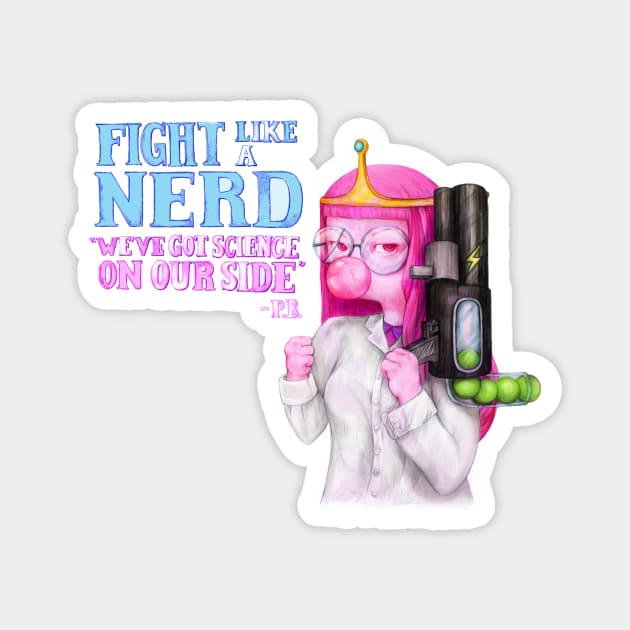 fight like a nerd (Princess Bubblegum - Adventure Time fan art) Magnet by art official sweetener