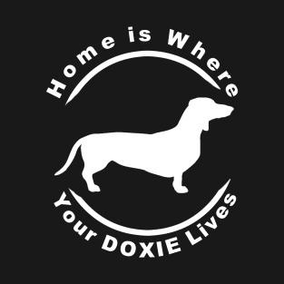 Home is Where Your Doxie Is T-Shirt