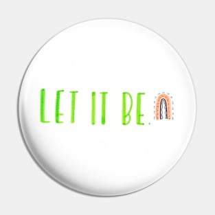 Let it be Pin